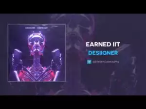 Desiigner - Earned It